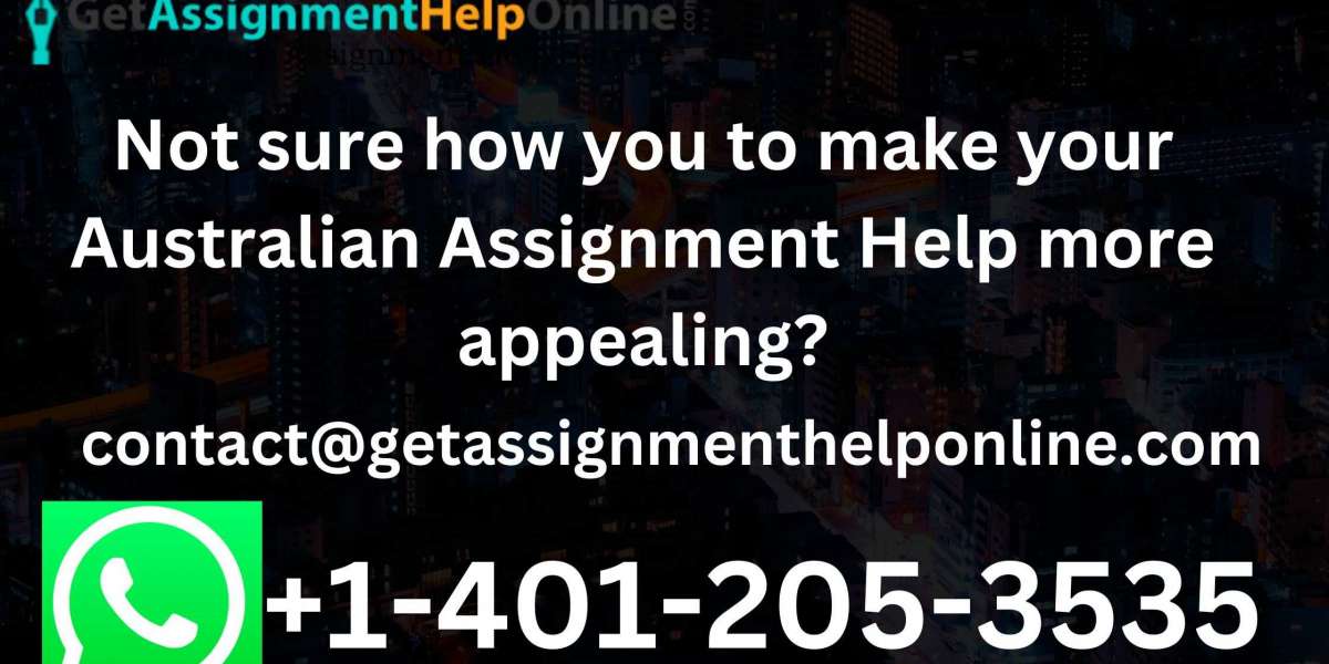 Not sure how you to make your Australian assignment help more appealing?