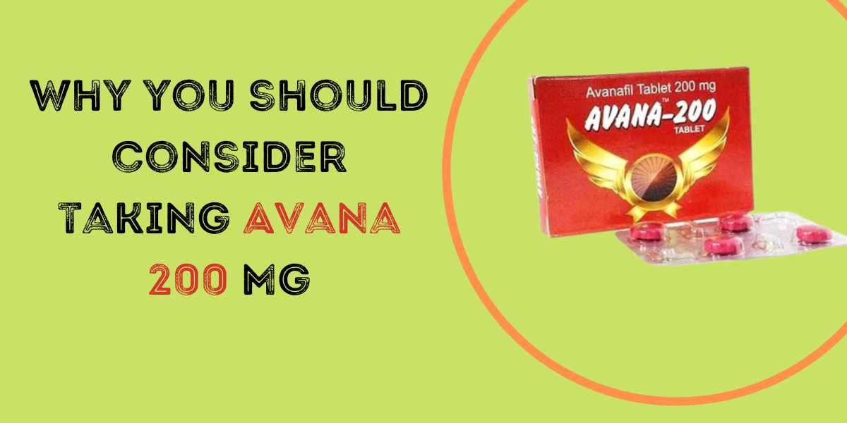 Why you should consider taking Avana 200 Mg