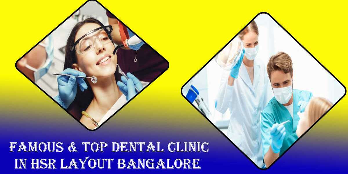 Best Dentist in HSR Layout Bangalore | Famous & Top Dentist