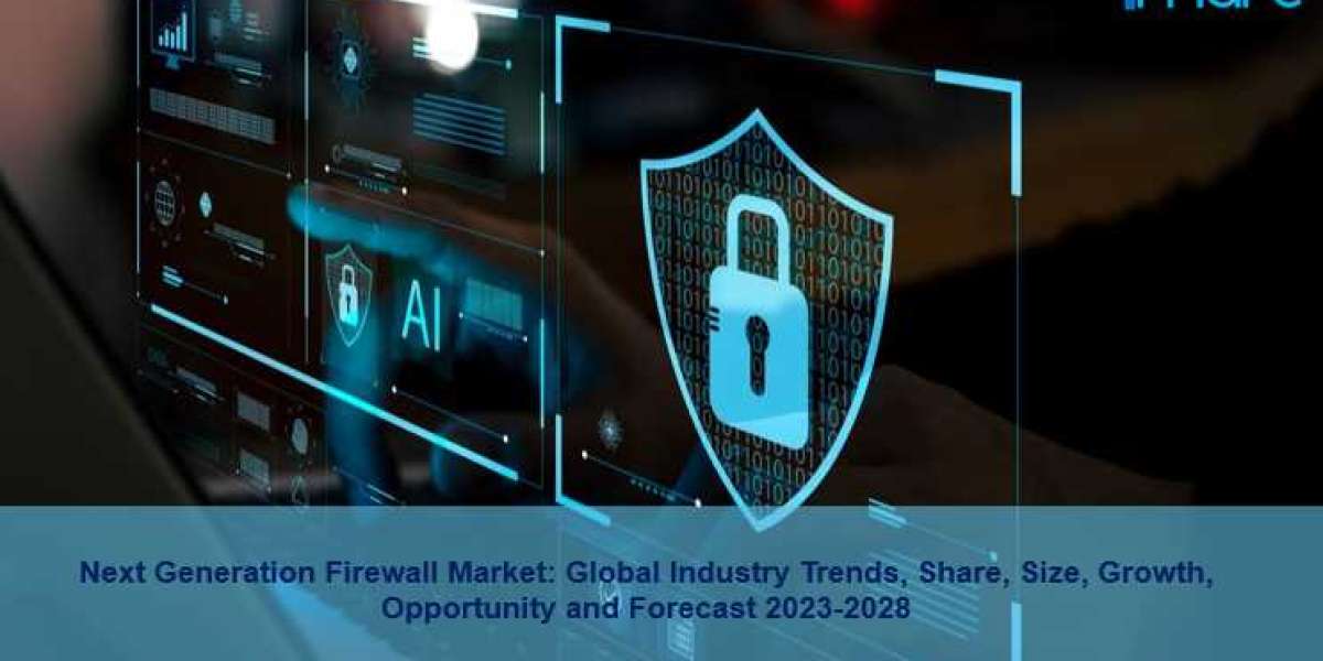Next-Generation Firewall Market 2023-2028, Share, Size, Growth, Top Companies and Forecast