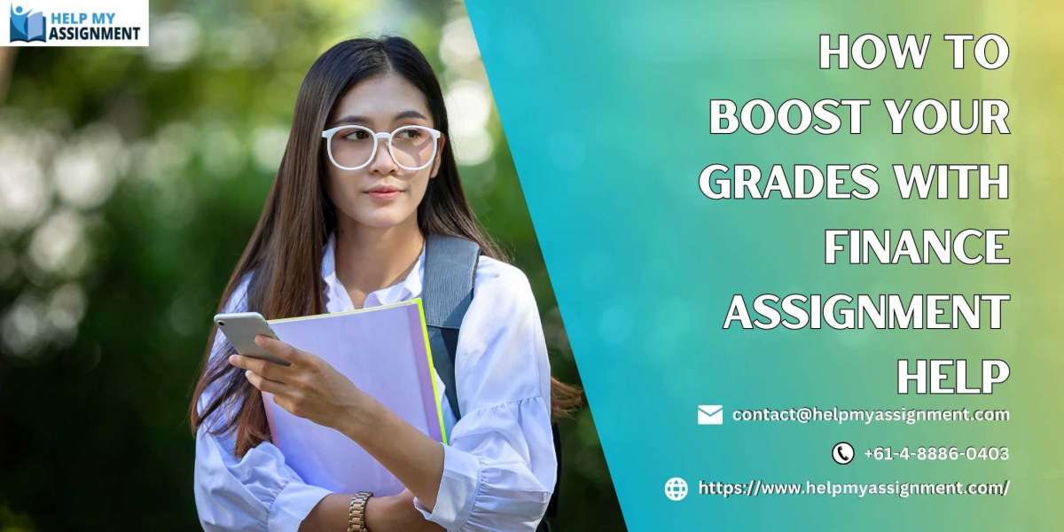 How to Boost Your Grades with Finance Assignment Help