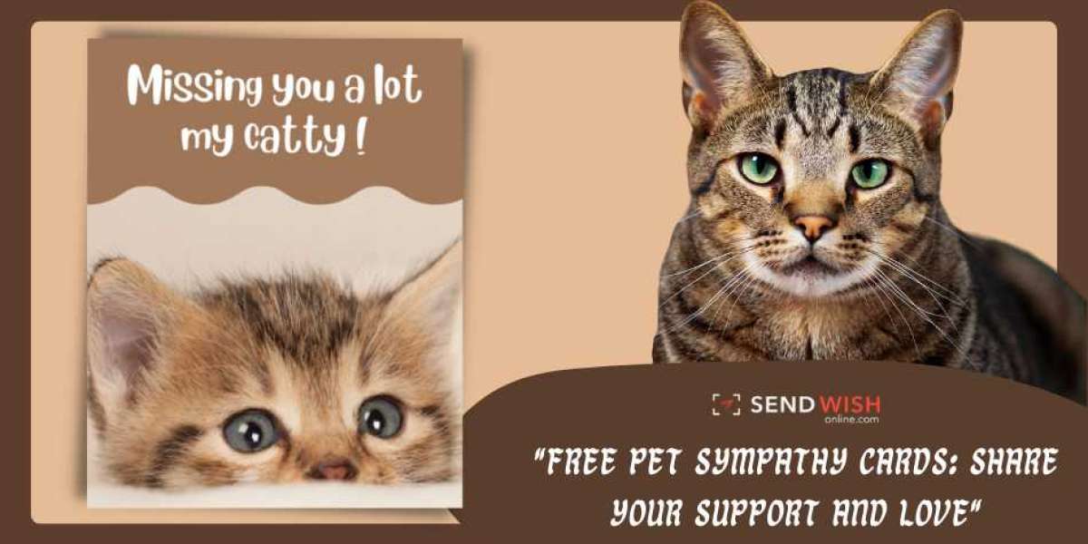 The Significance of Free Pet Sympathy Cards: Offering Comfort and Support