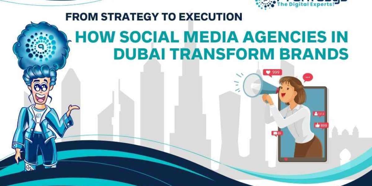 From Strategy to Execution: How Social Media Agencies in Dubai Transform Brands