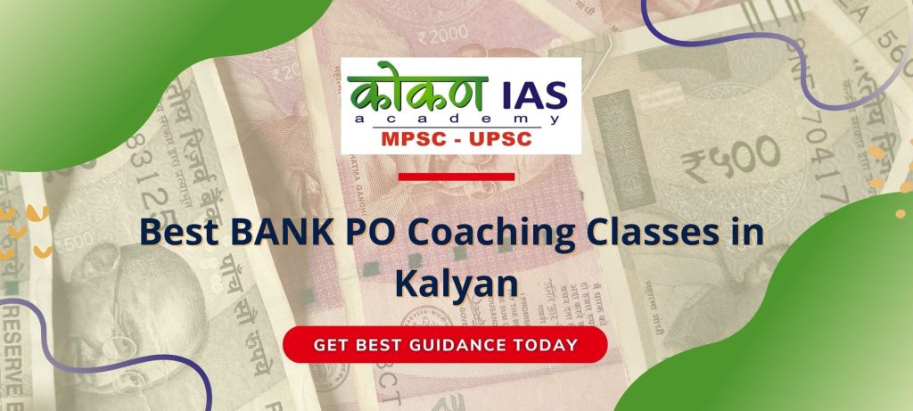 Best BANK PO Coaching Classes in Kalyan - Best UPSC, IAS, MPSC, PSI, STI, ASO Coaching in kalyan
