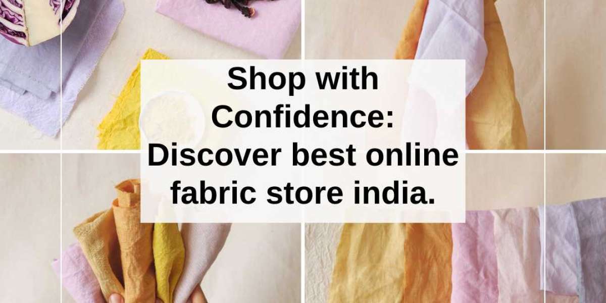 Shop with Confidence: Discover best online fabric store india.