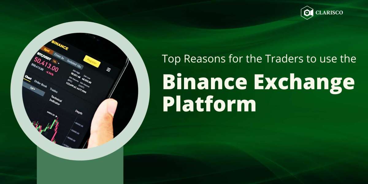Top Reasons for the Traders to use the Binance Exchange Platform
