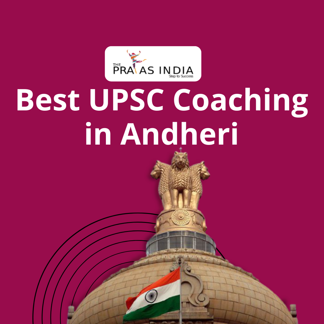Top UPSC Coaching in Andheri - The Prayas India