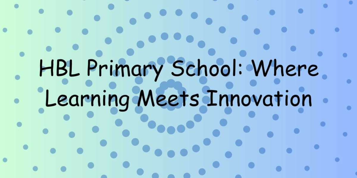 HBL Primary School: Where Learning Meets Innovation