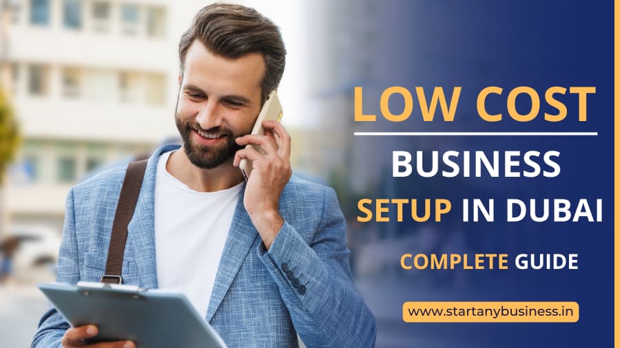 Low Cost Business Setup in Dubai: Complete Guide