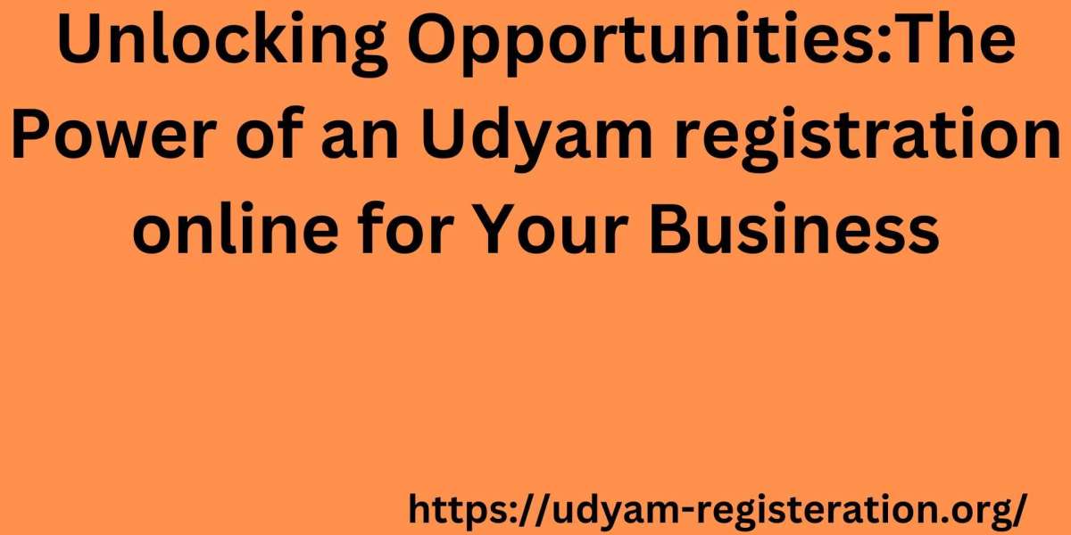 Unlocking Opportunities:The Power of an Udyam registration online for Your Business