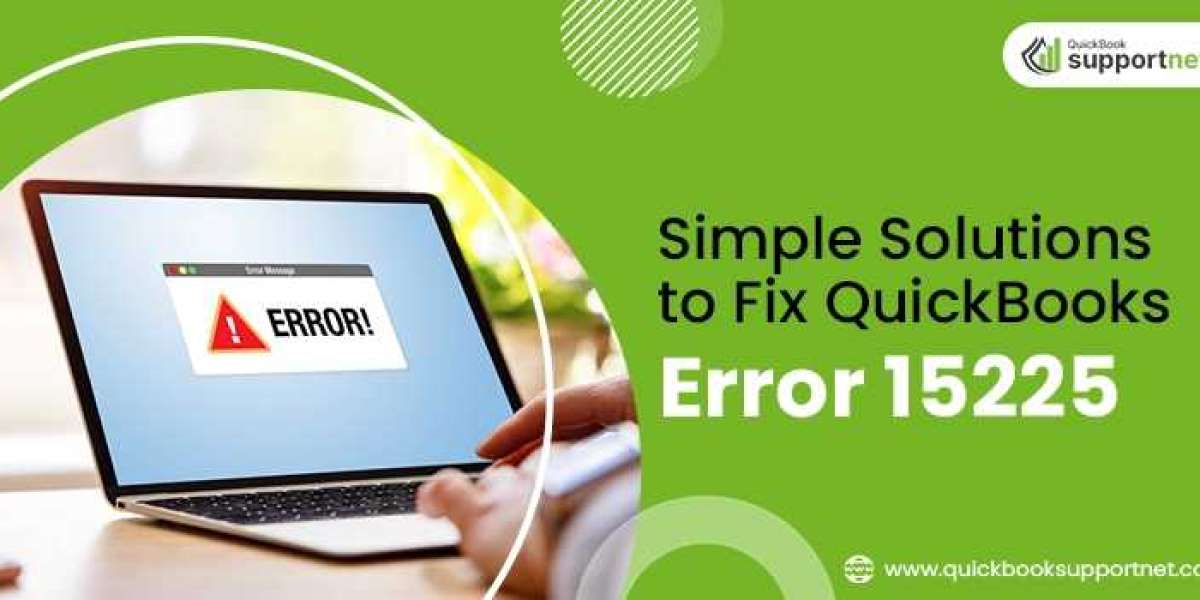 QuickBooks Error 15225- Causes and Solutions