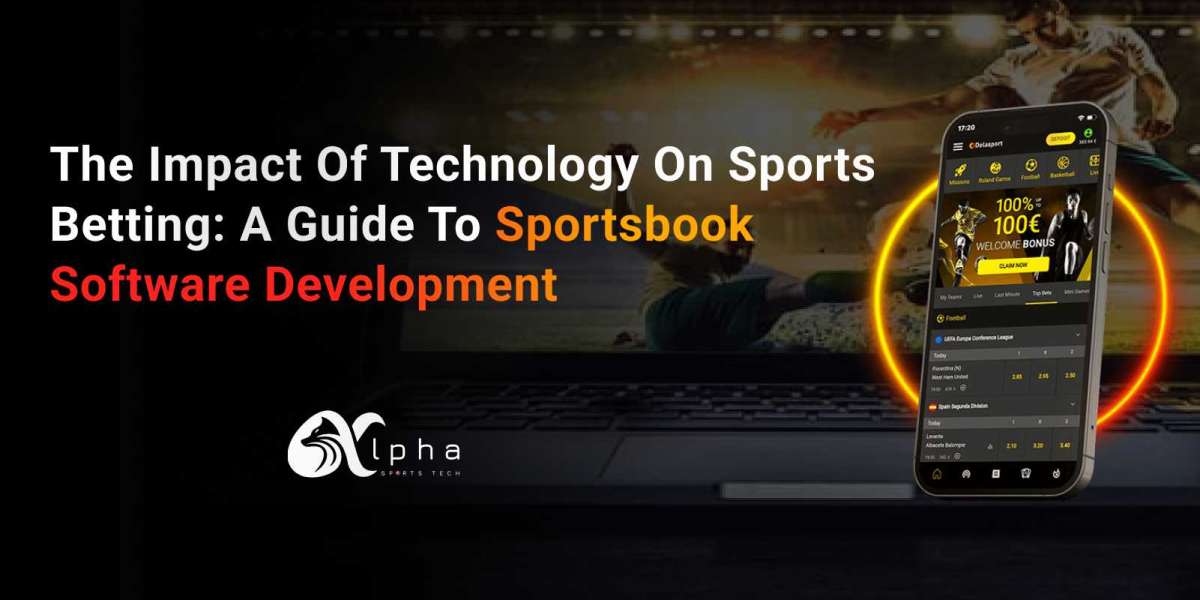The Impact of Technology on Sports Betting: A Guide to Sportsbook Software Development