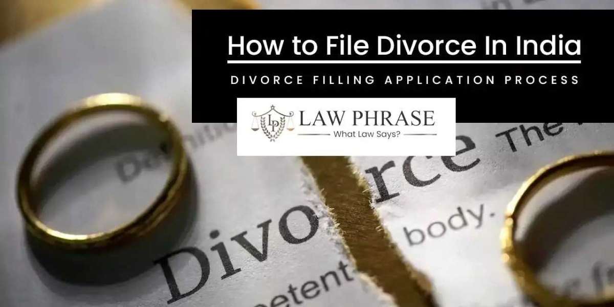 How to File a Divorce in India: A Step-by-Step Guide