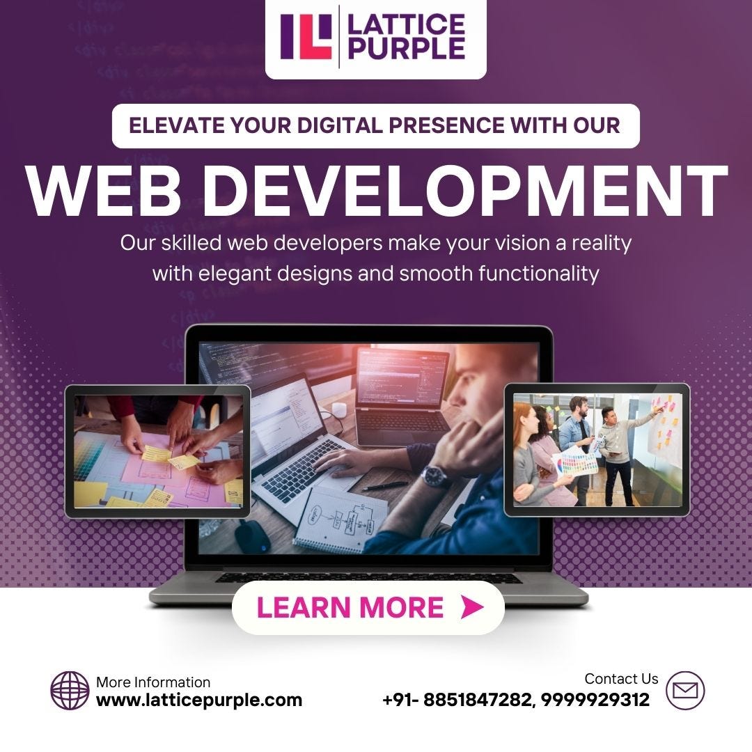 Elevate Your Digital Presence With Web Development Company In Delhi NCR | by Lattice purple | Nov, 2023 | Medium