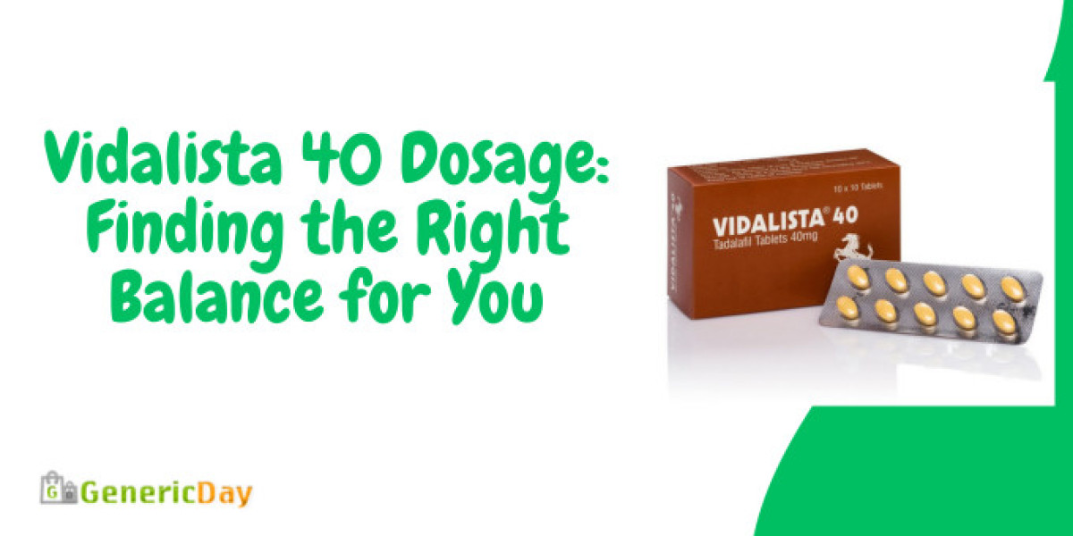 Vidalista 40 Dosage: Finding the Right Balance for You
