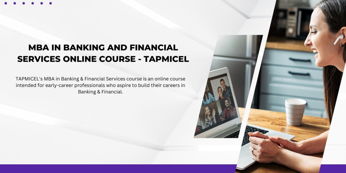 MBA in Banking and Financial Services Online Course - TAPMICEL