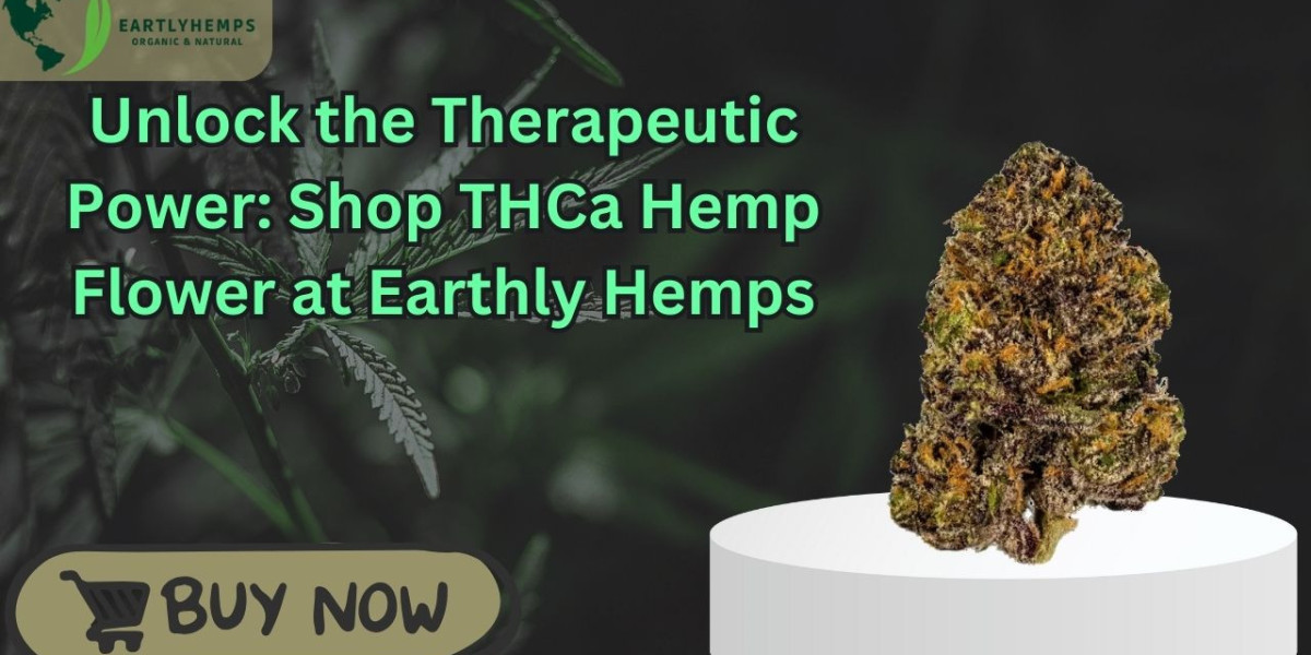 Unlock the Therapeutic Power: Shop THCa Hemp Flower at Earthly Hemps