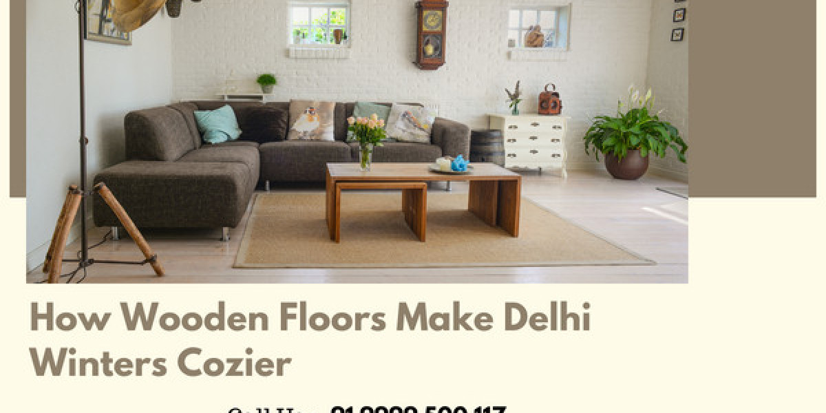 Wooden Floors for a Healthy Home in Delhi