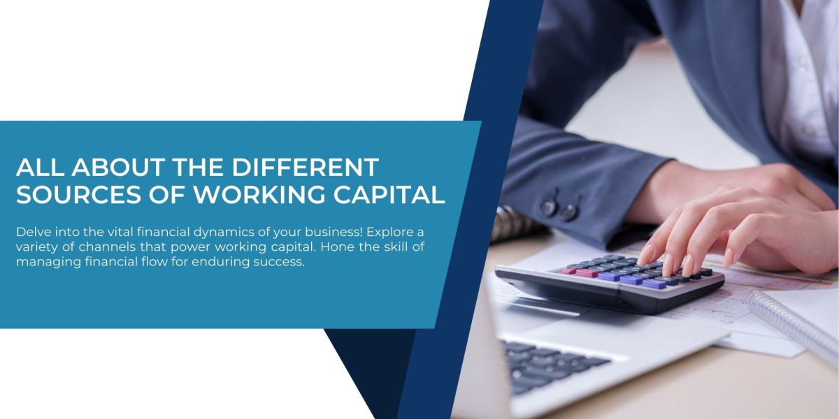 All About The Different Sources of Working Capital