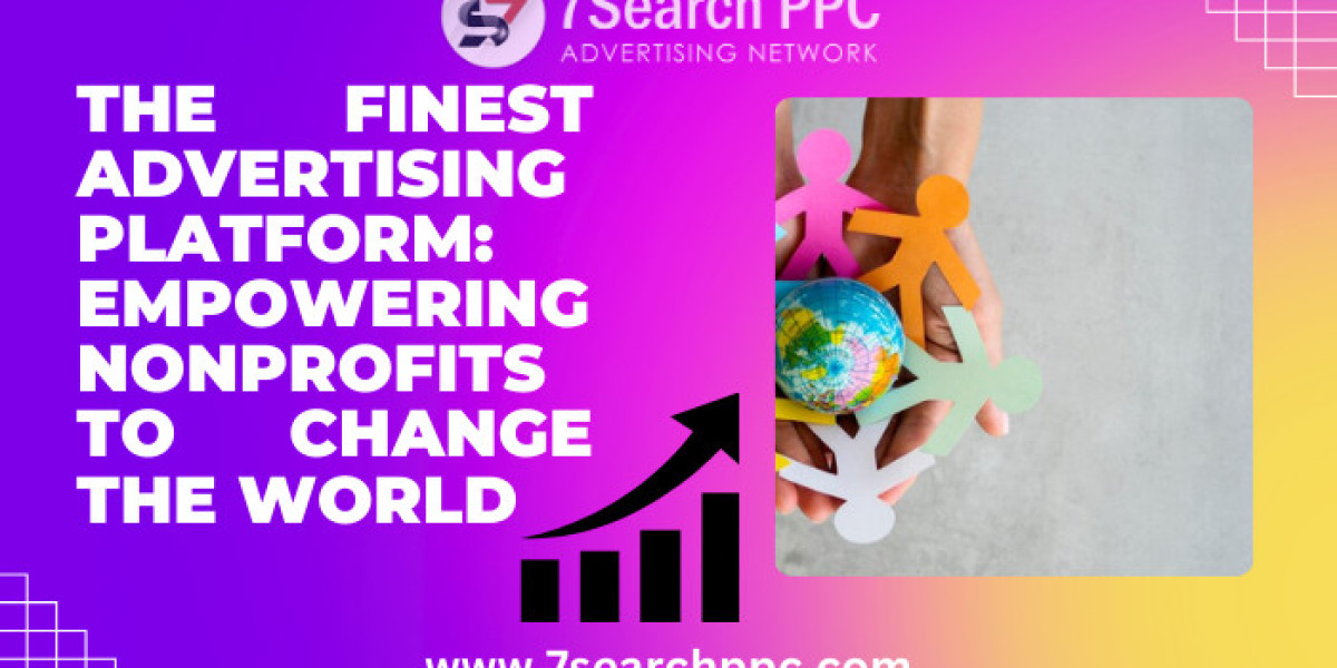 The Best Platform for Advertising: Enabling NGOs to Transform the World in 2024