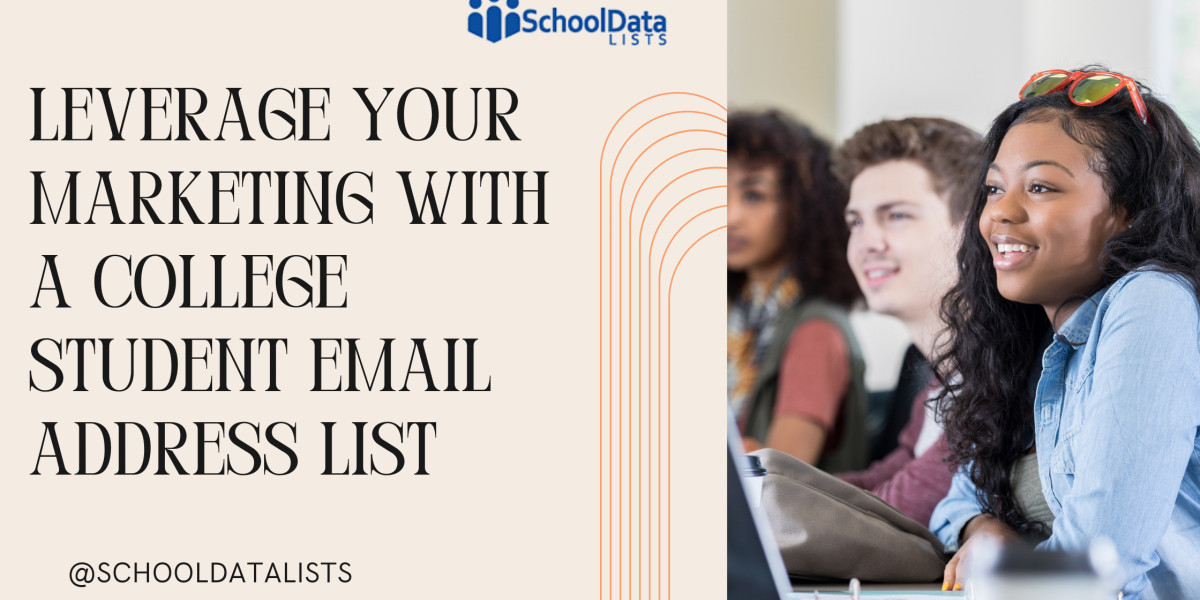 Leverage Your Marketing with a College Student Email Address List