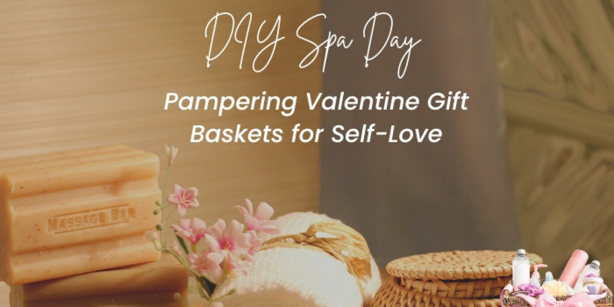 DIY Spa Day: Pampering Valentine Gift Baskets for Self-Love