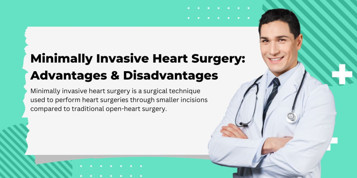 Minimally Invasive Heart Surgery: Advantages & Disadvantages