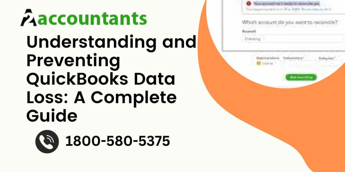 Understanding and Preventing QuickBooks Data Loss: A Complete Guide