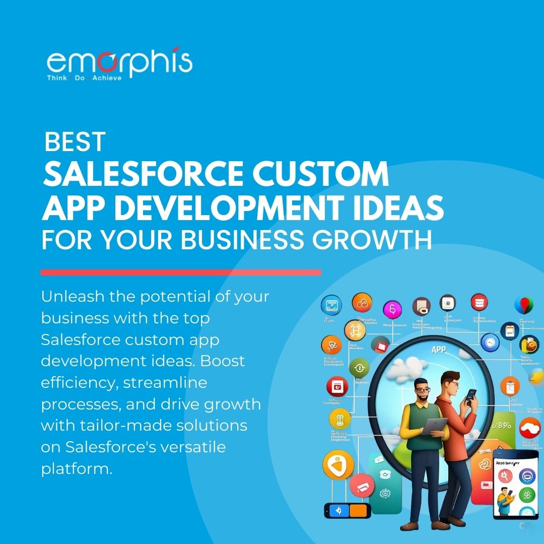Top Salesforce Custom App Development Ideas - Emorphis