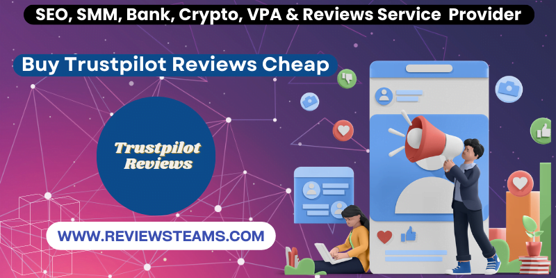Buy Trustpilot Reviews Cheap - Grow Your Business Rating
