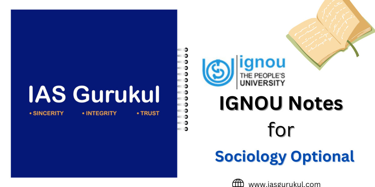 Mastering Sociology Optional for UPSC with Ignou Notes: A Comprehensive Guide