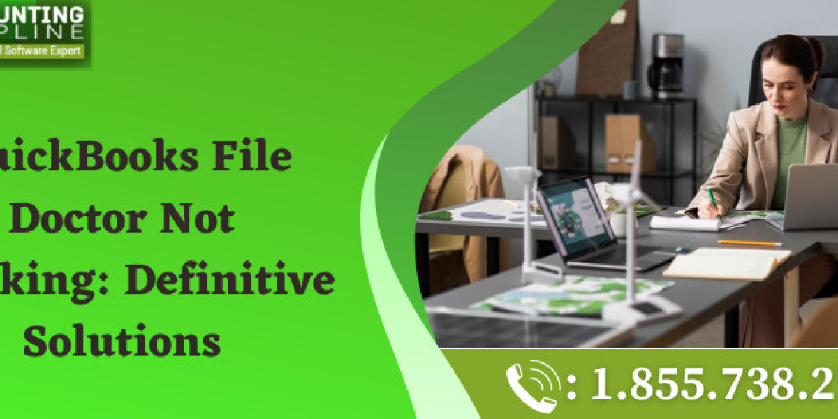 QuickBooks File Doctor Not Working: Definitive Solutions