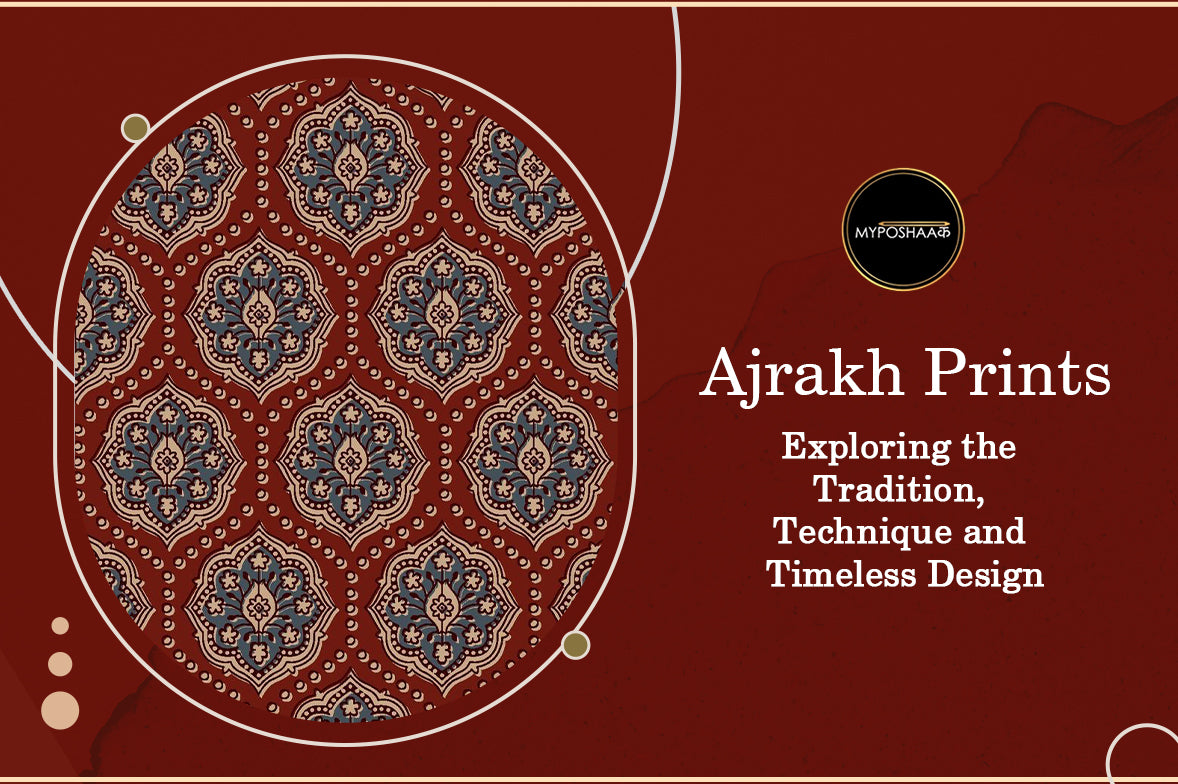 Ajrakh Prints: Exploring Tradition, Technique and Origin – MYPOSHAAKH