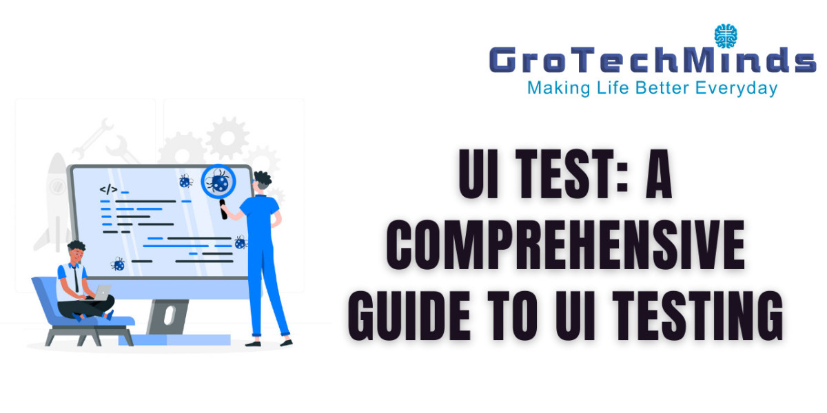 UI Test: A Comprehensive Guide to UI Testing