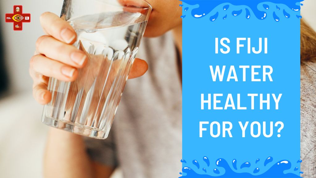 Is Fiji Water Healthy For You? - Todayhealthlife