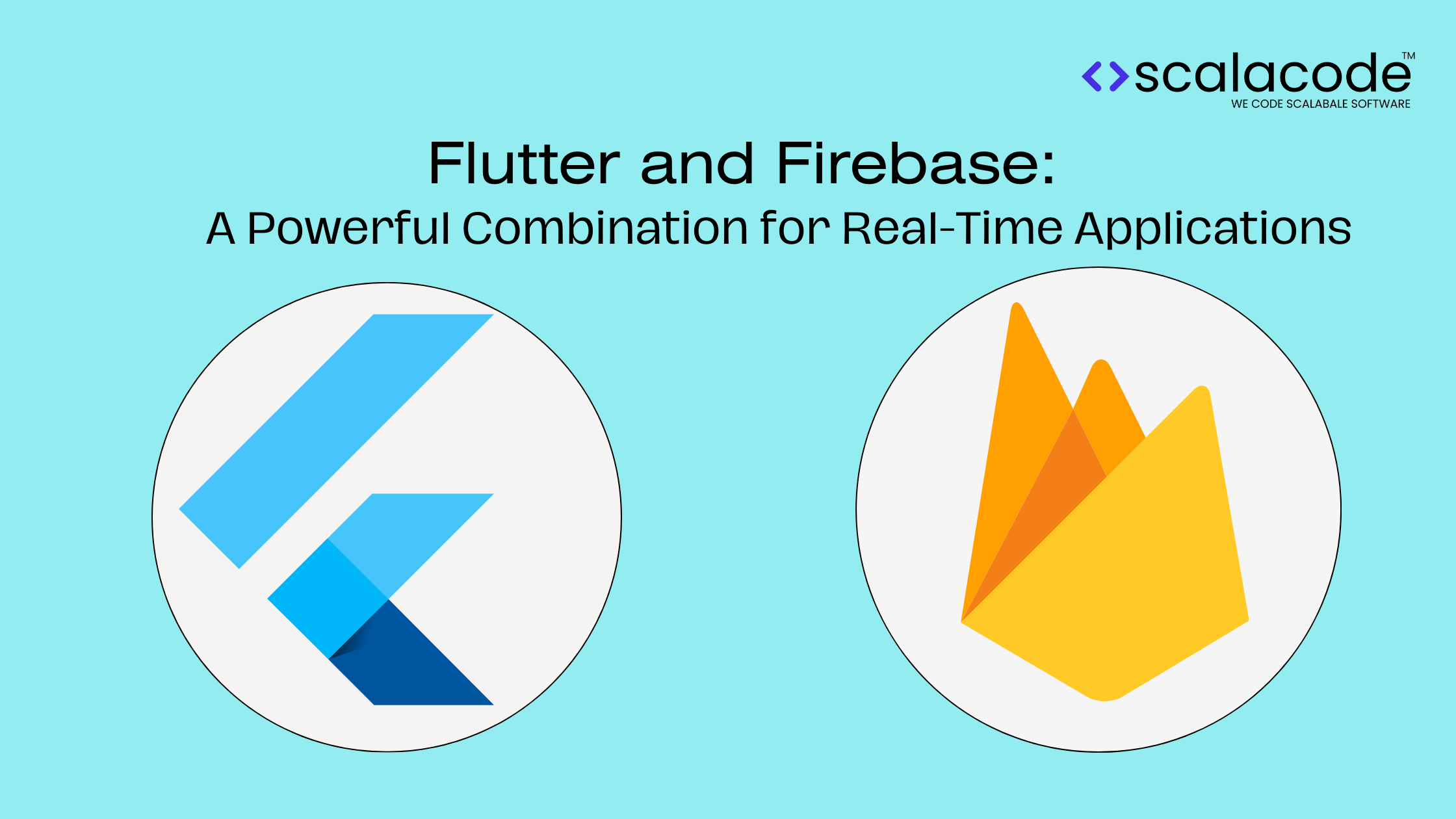 Flutter and Firebase: A Powerful Combination for Real-Time Apps