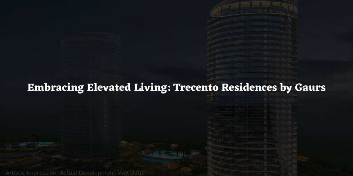 Embracing Elevated Living: Trecento Residences by Gaurs