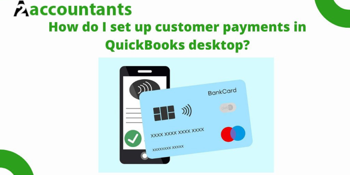 How do I set up customer payments in QuickBooks desktop?