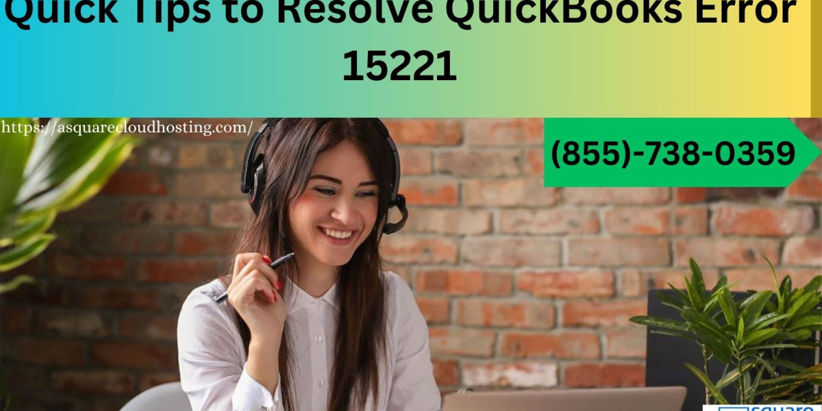 Quick Tips to Resolve QuickBooks Error 15221